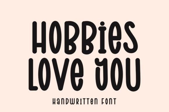 Hobbies Love You Font for Handmade Creations